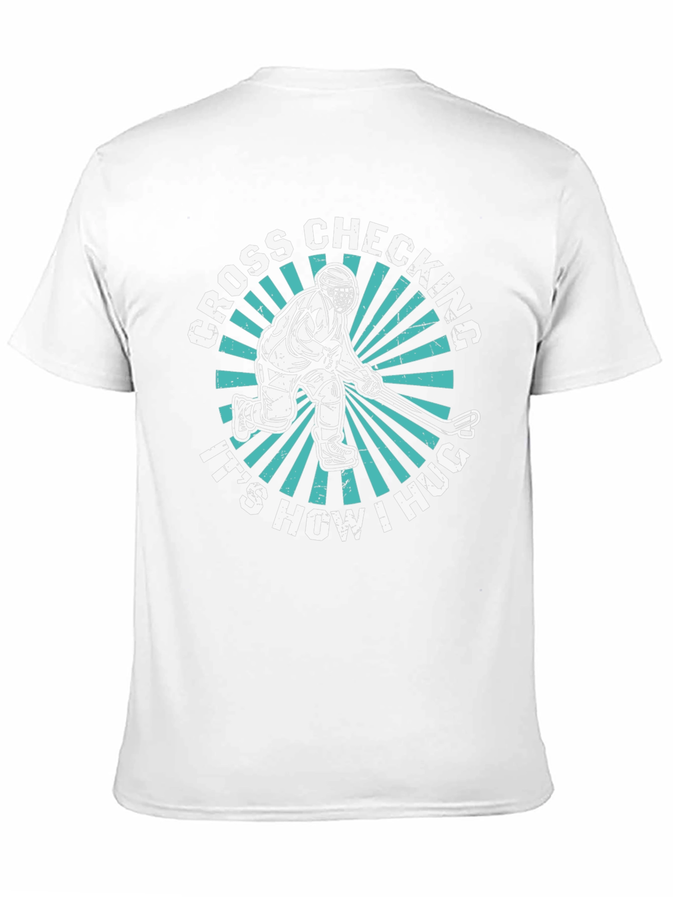 Cross Checking Hockey T-Shirt - Its How I Hug!