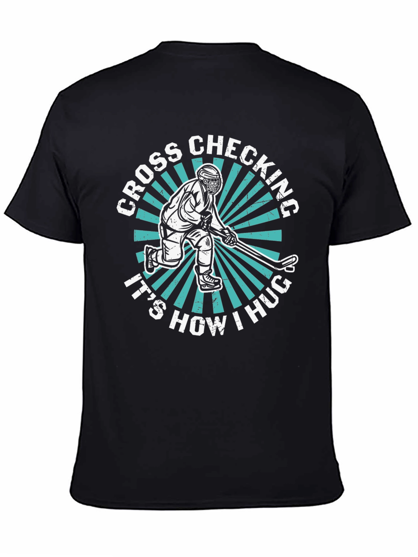 Cross Checking Hockey T-Shirt - Its How I Hug!