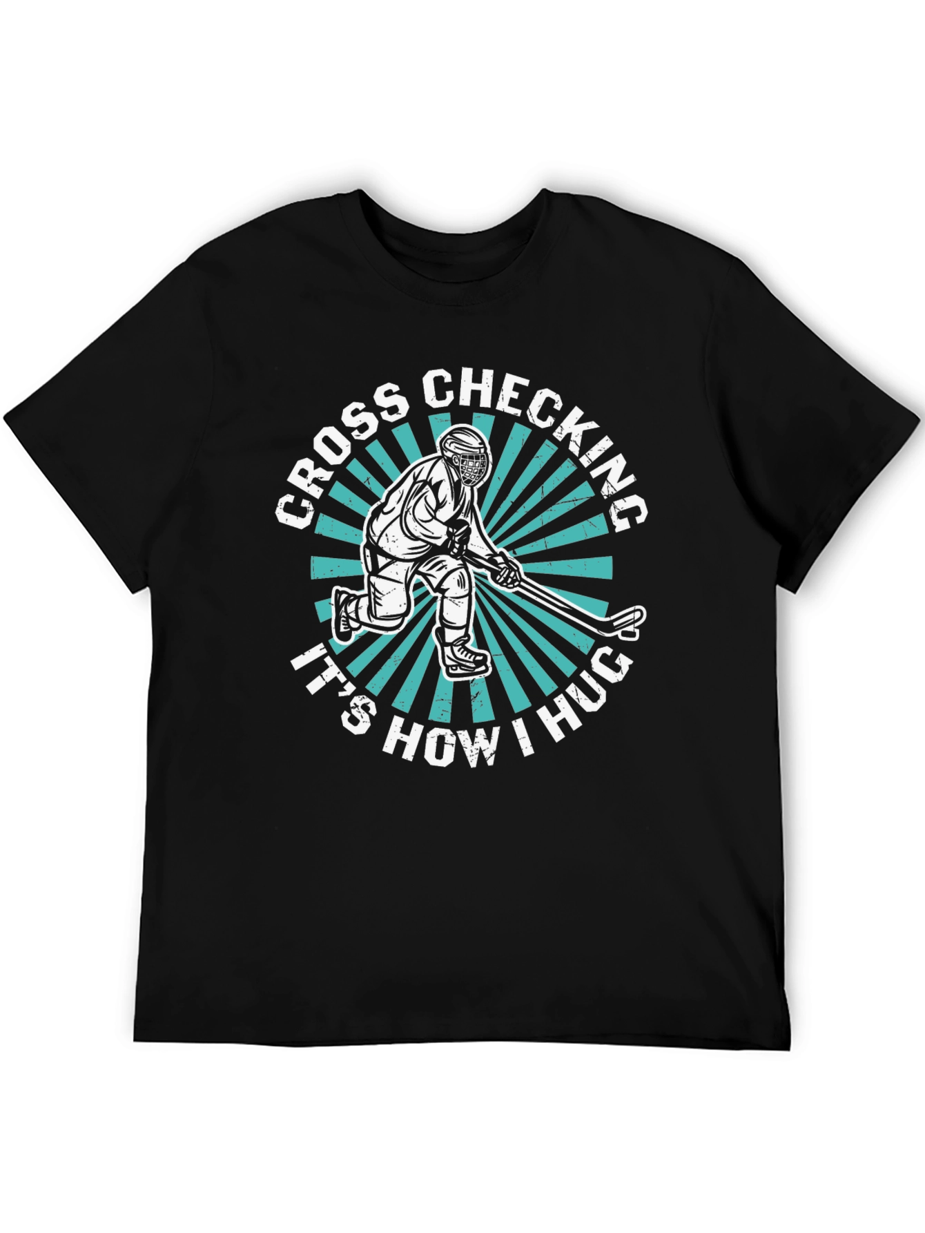 Cross Checking Hockey T-Shirt - Its How I Hug!
