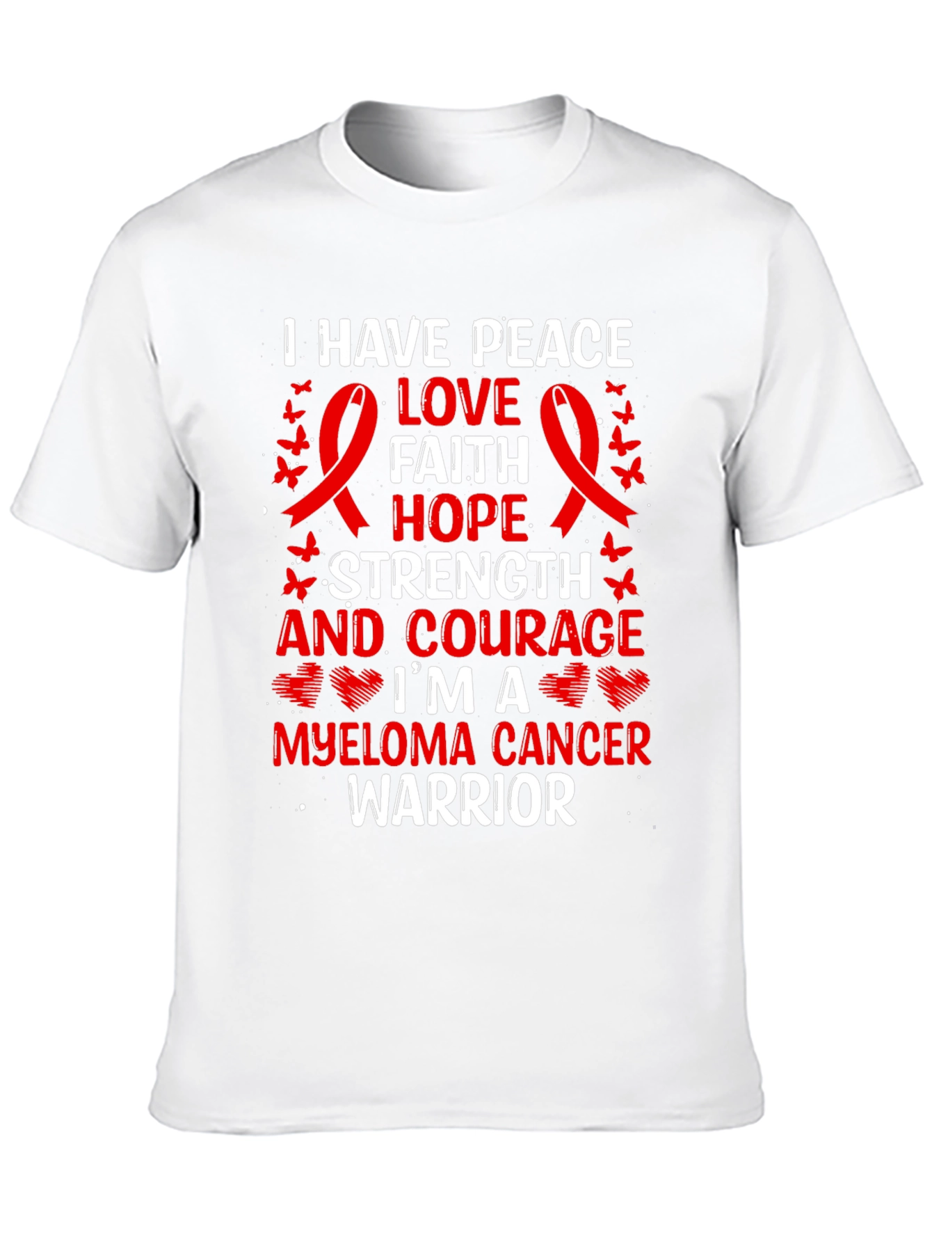 Myeloma Cancer Warrior T-Shirt: Peace Love Faith