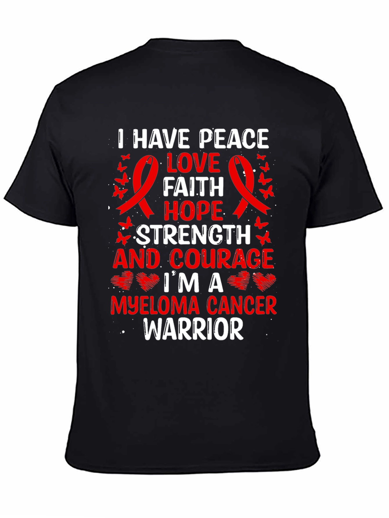 Myeloma Cancer Warrior T-Shirt: Peace Love Faith