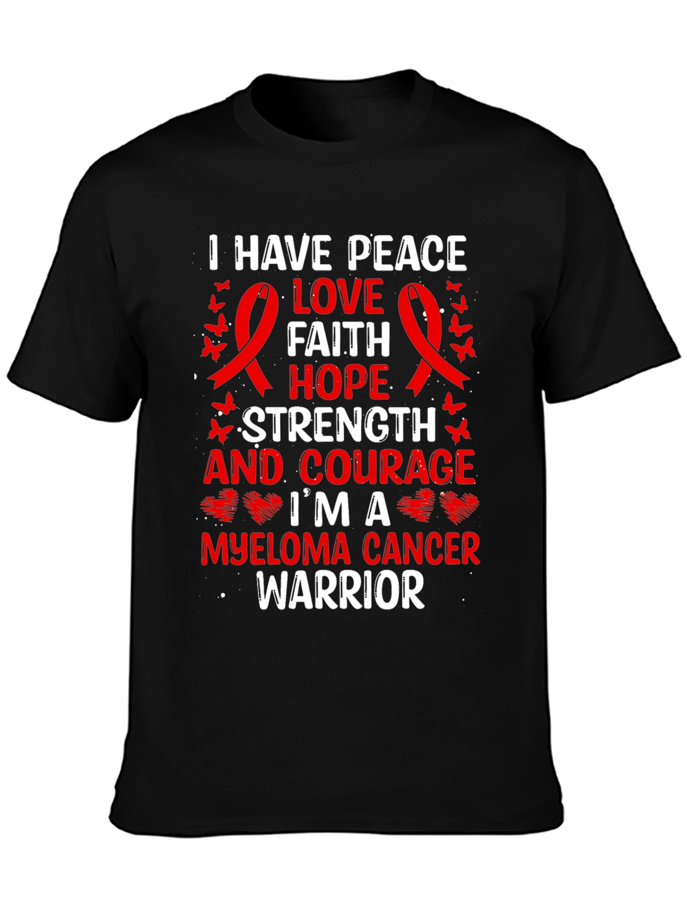 Myeloma Cancer Warrior T-Shirt: Peace Love Faith