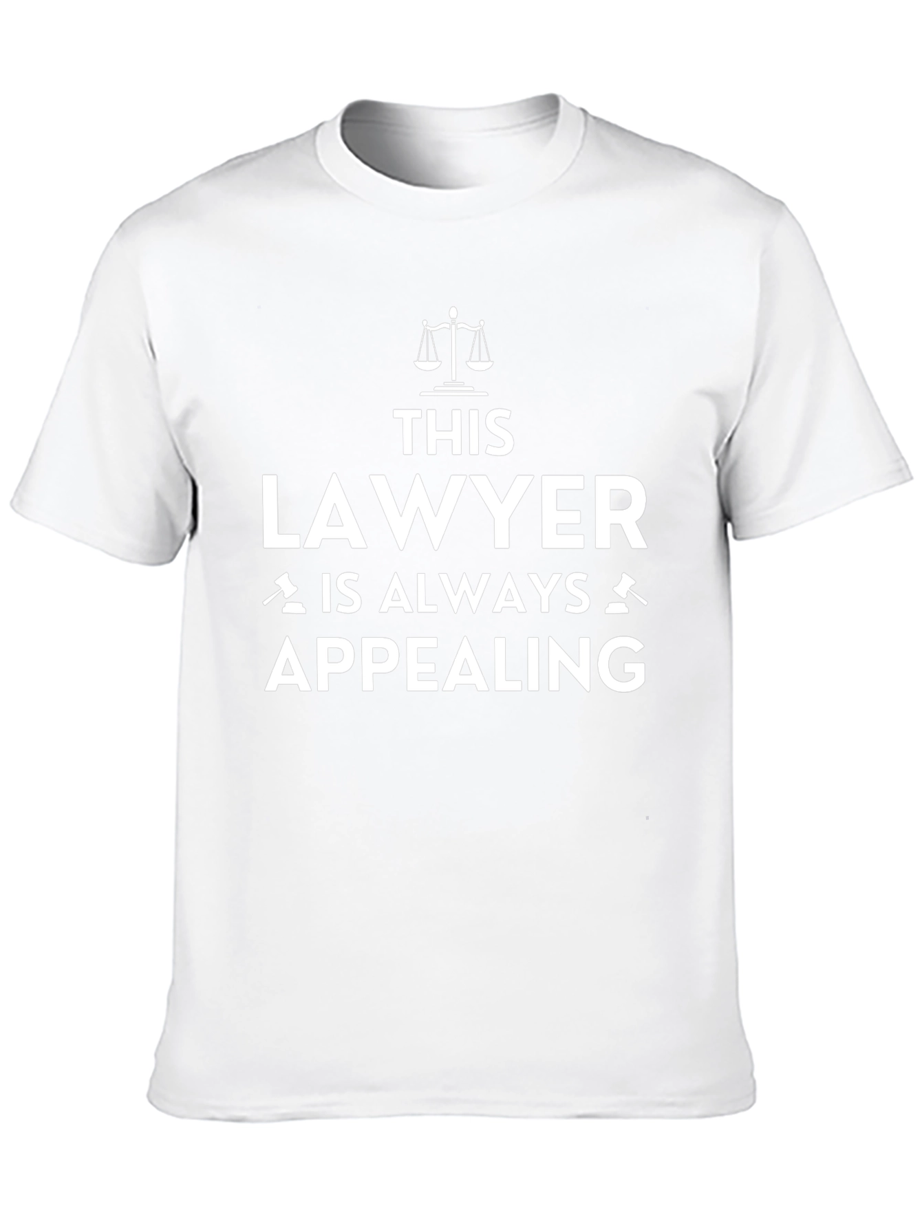 Lawyer Always Appealing T-Shirt - Scales of Justice Tee