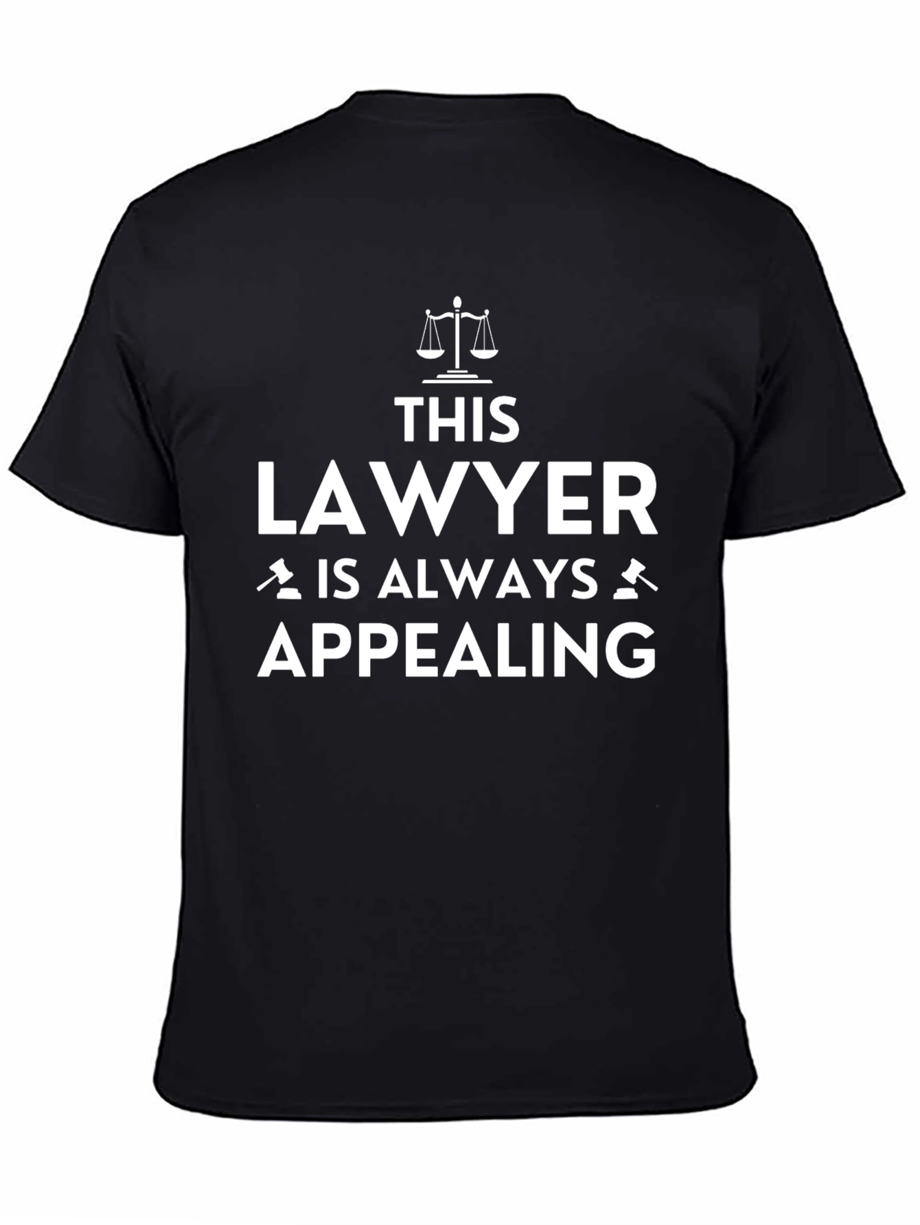 Lawyer Always Appealing T-Shirt - Scales of Justice Tee