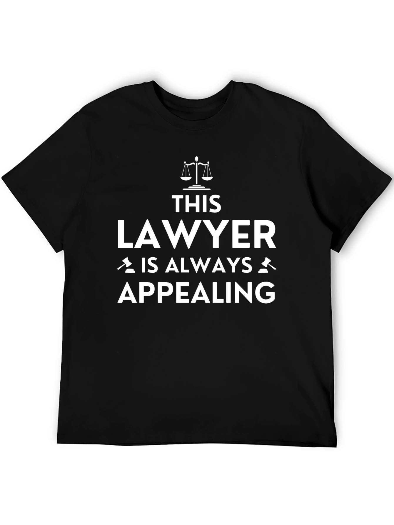 Lawyer Always Appealing T-Shirt - Scales of Justice Tee