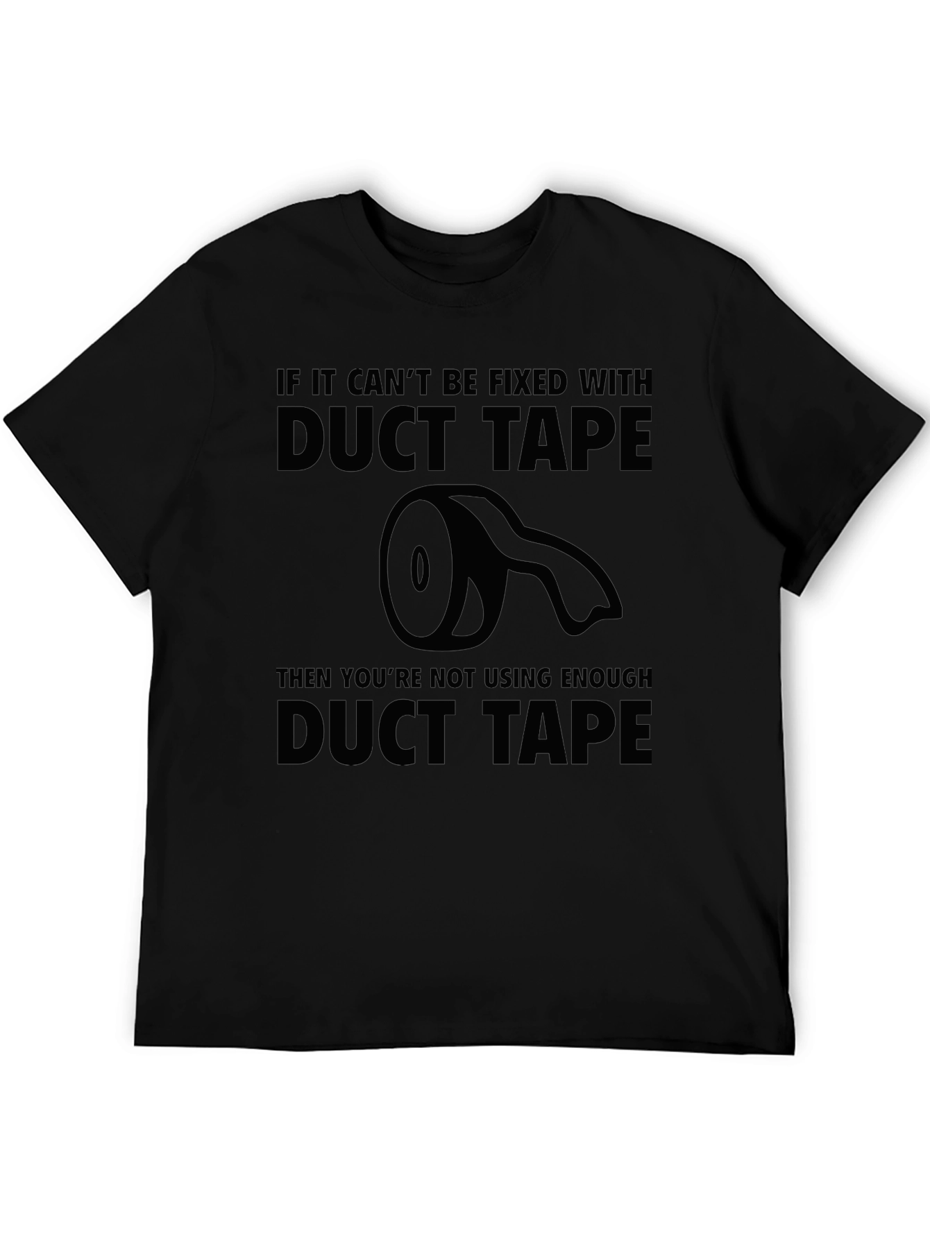 Duct Tape Fixes All Funny T-Shirt