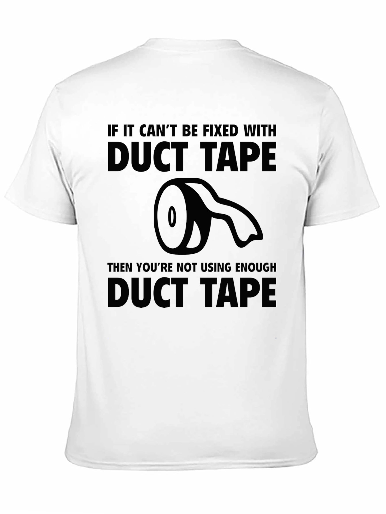 Duct Tape Fixes All Funny T-Shirt