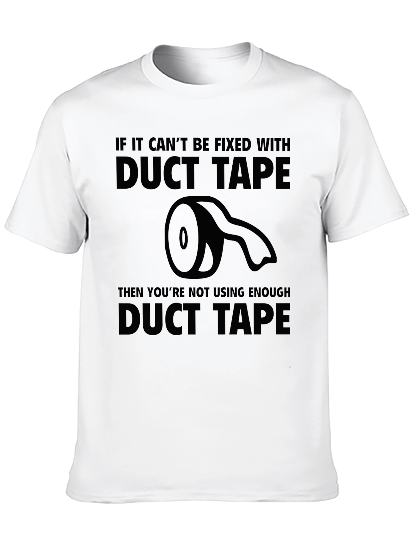 Duct Tape Fixes All Funny T-Shirt