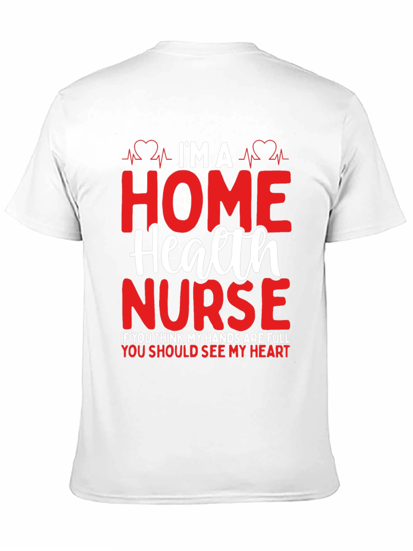 Home Health Nurse Heartbeat Graphic T-Shirt