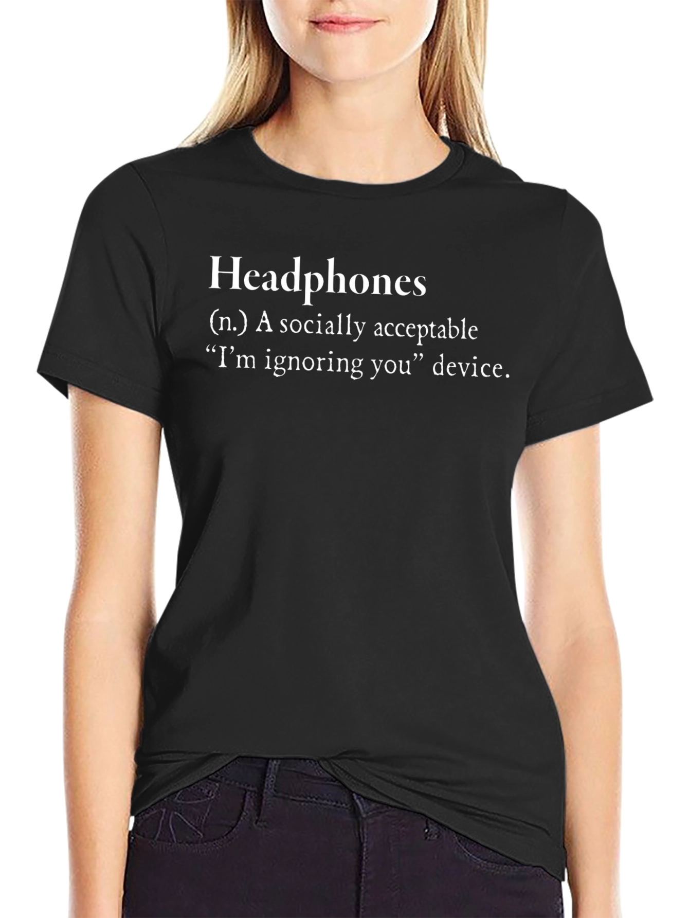 Headphones Definition T-Shirt - Funny Sarcastic Tee