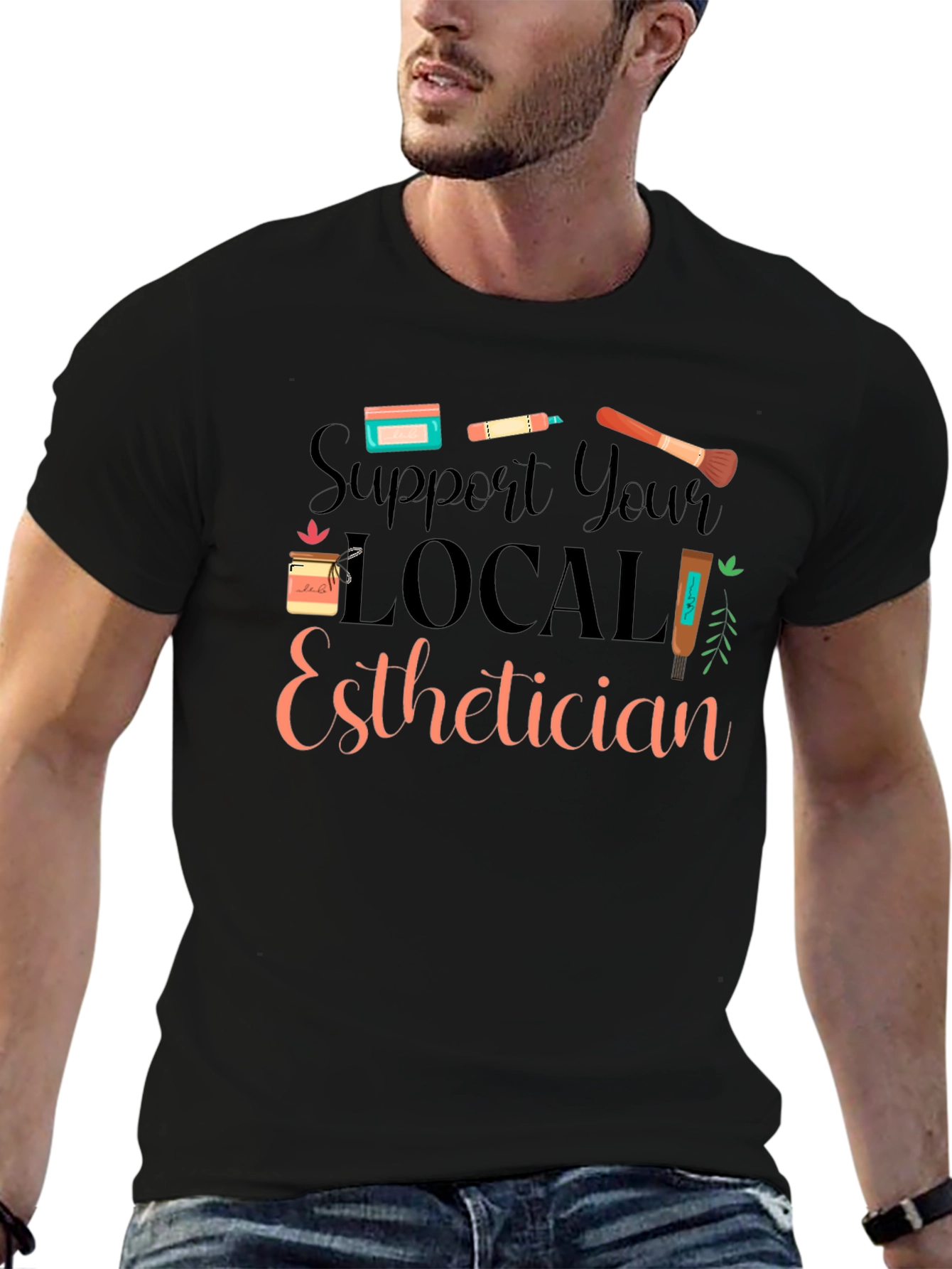 Support Local Esthetician Black T-Shirt