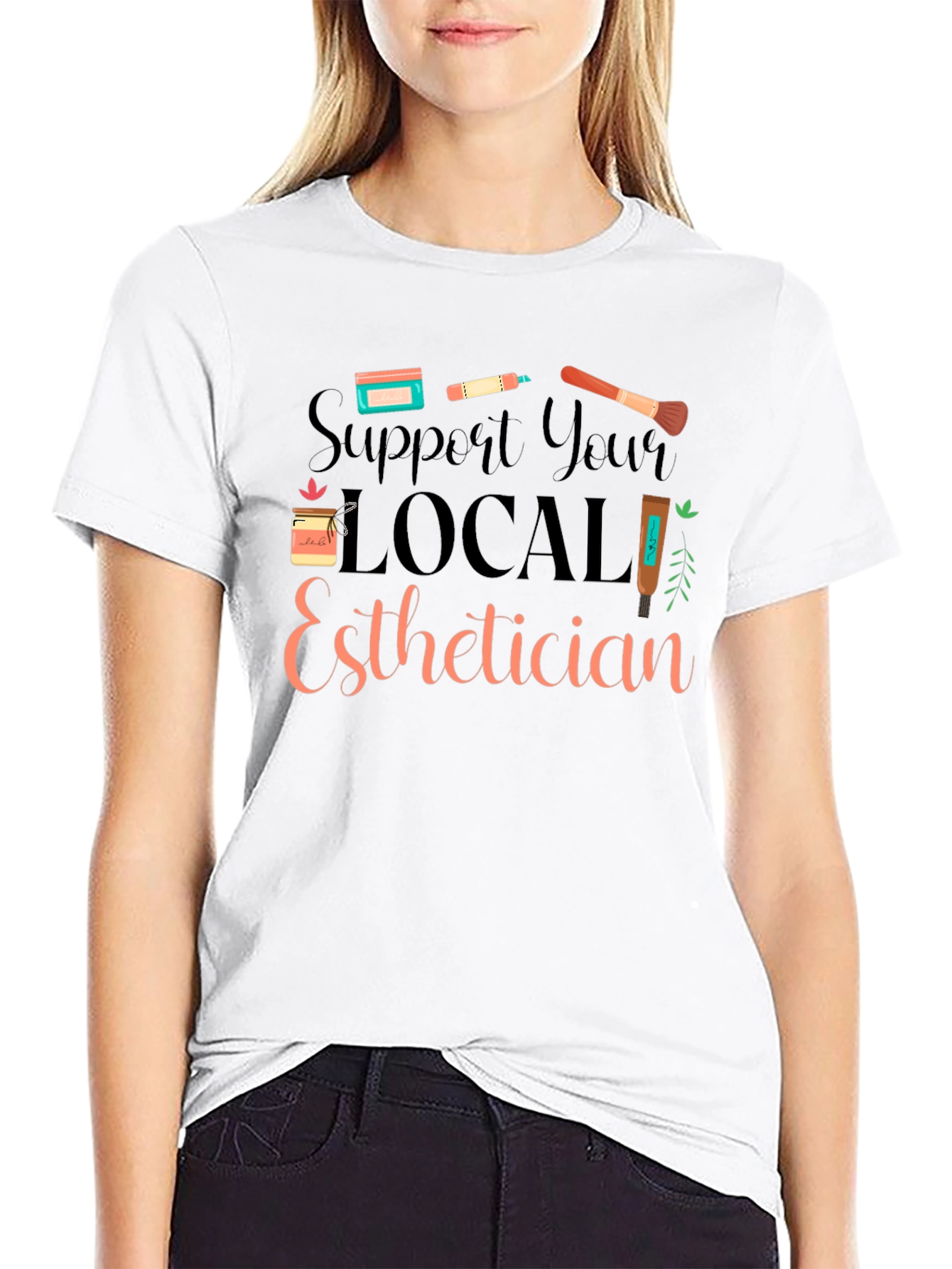 Support Local Esthetician Black T-Shirt