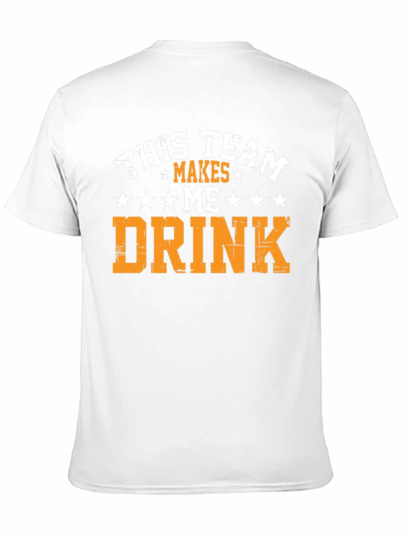 Funny Team Makes Me Drink Graphic Tee