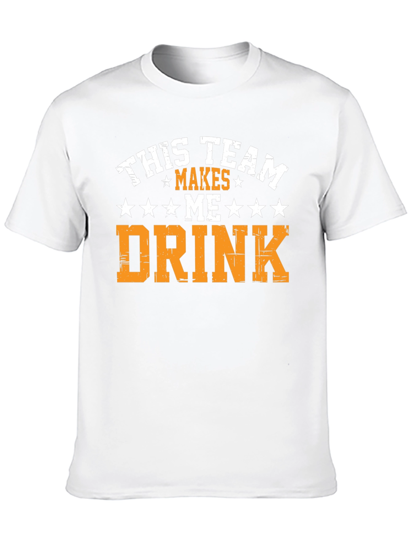 Funny Team Makes Me Drink Graphic Tee
