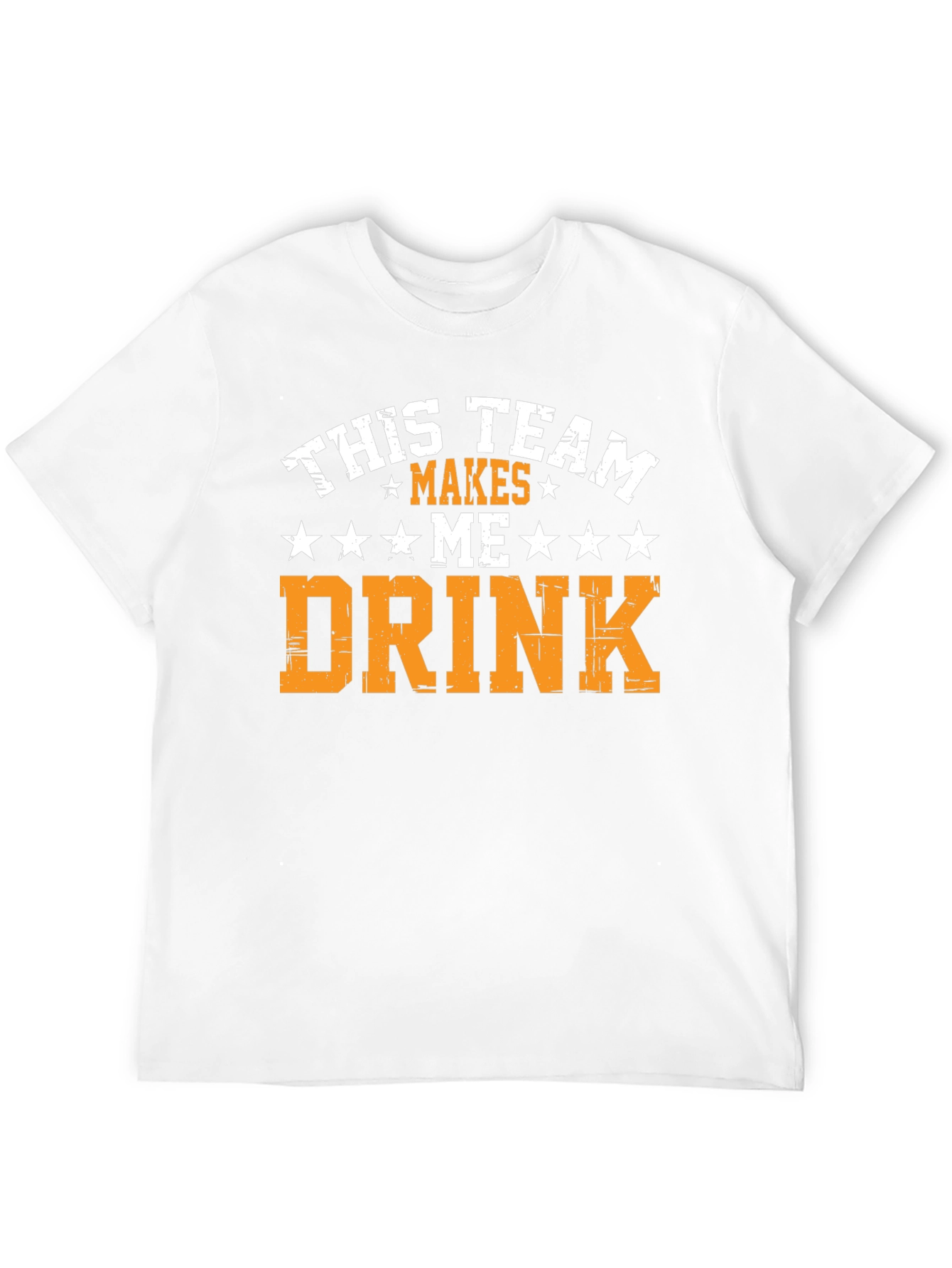 Funny Team Makes Me Drink Graphic Tee