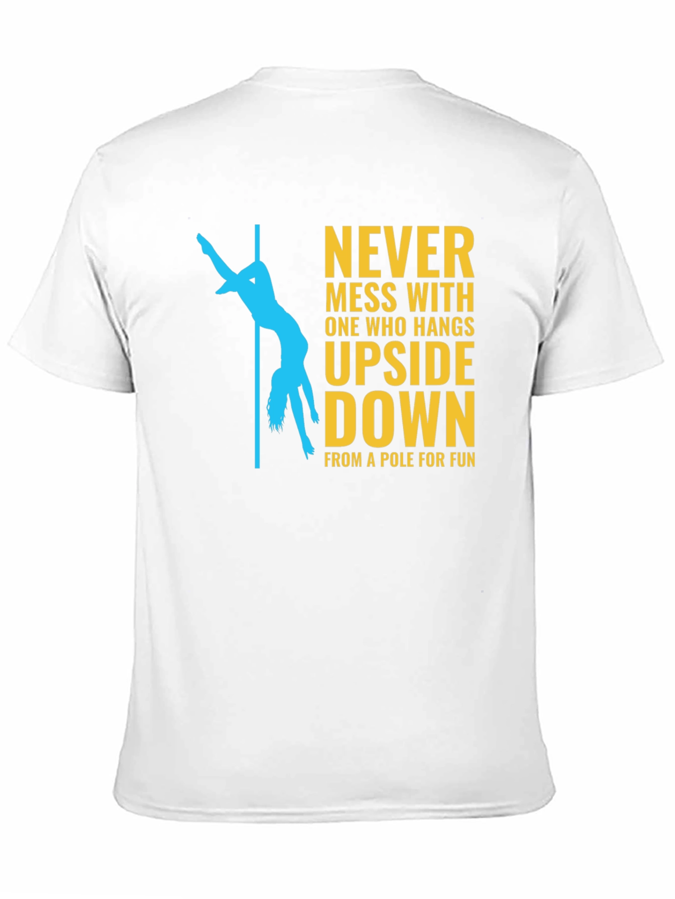 Never Mess With Pole Dancer Graphic T-Shirt
