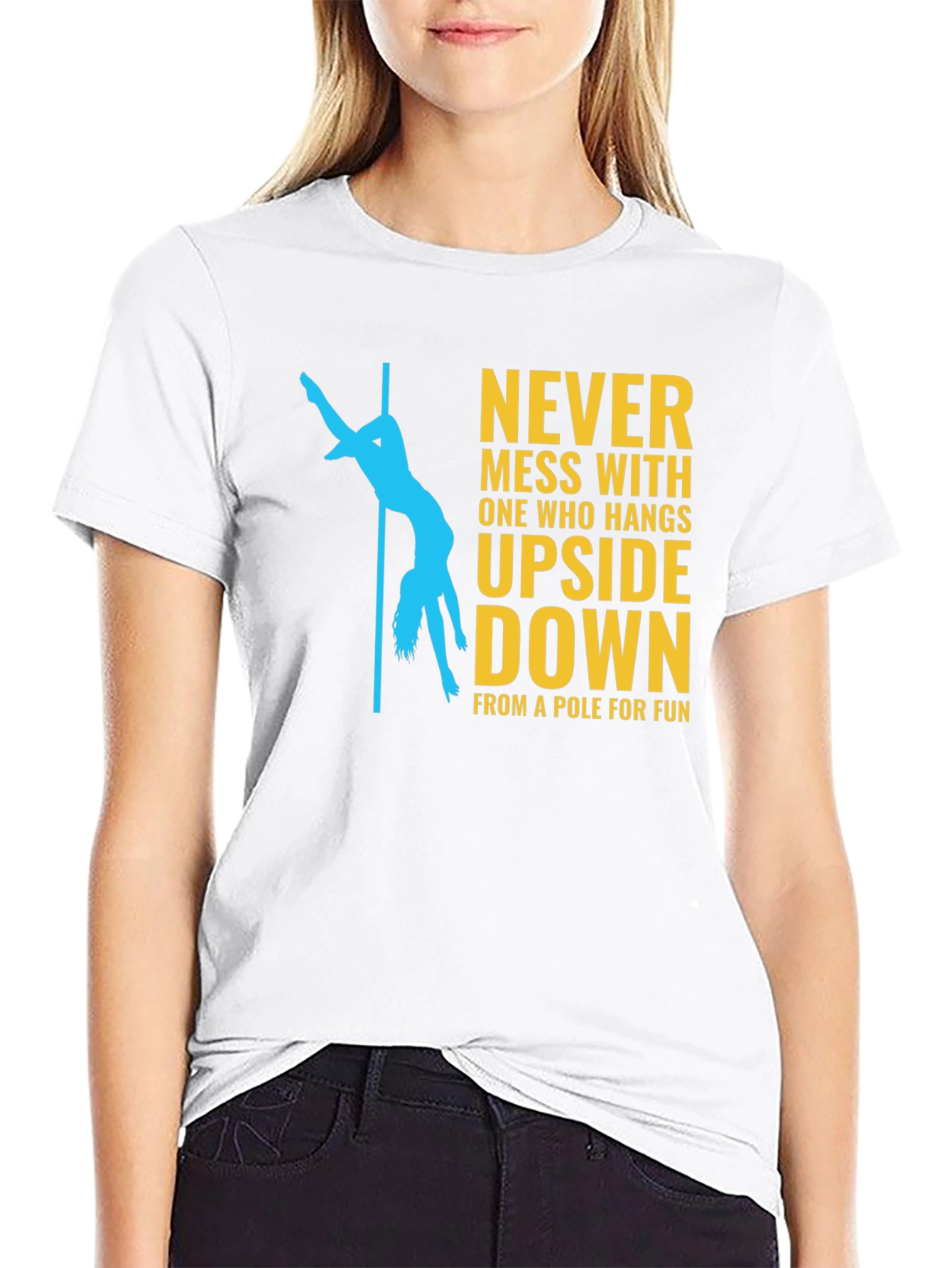 Never Mess With Pole Dancer Graphic T-Shirt