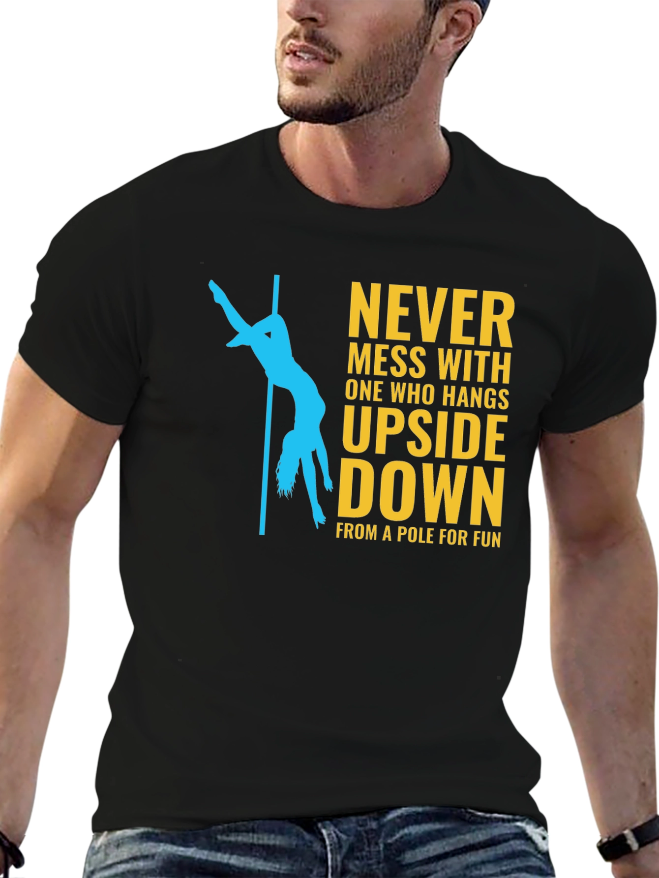 Never Mess With Pole Dancer Graphic T-Shirt