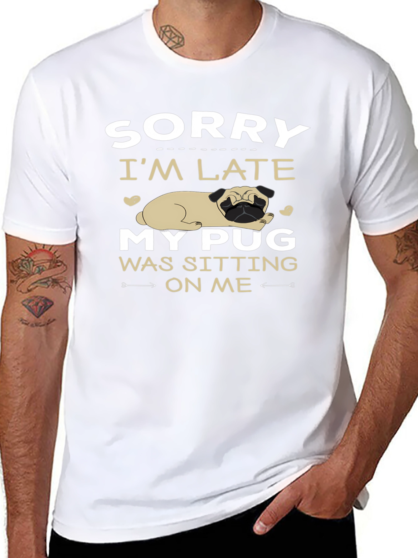 Funny Pug Graphic T-Shirt - Sorry Im Late
