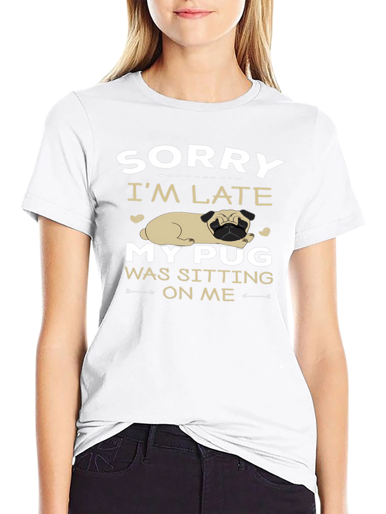 Funny Pug Graphic T-Shirt - Sorry Im Late