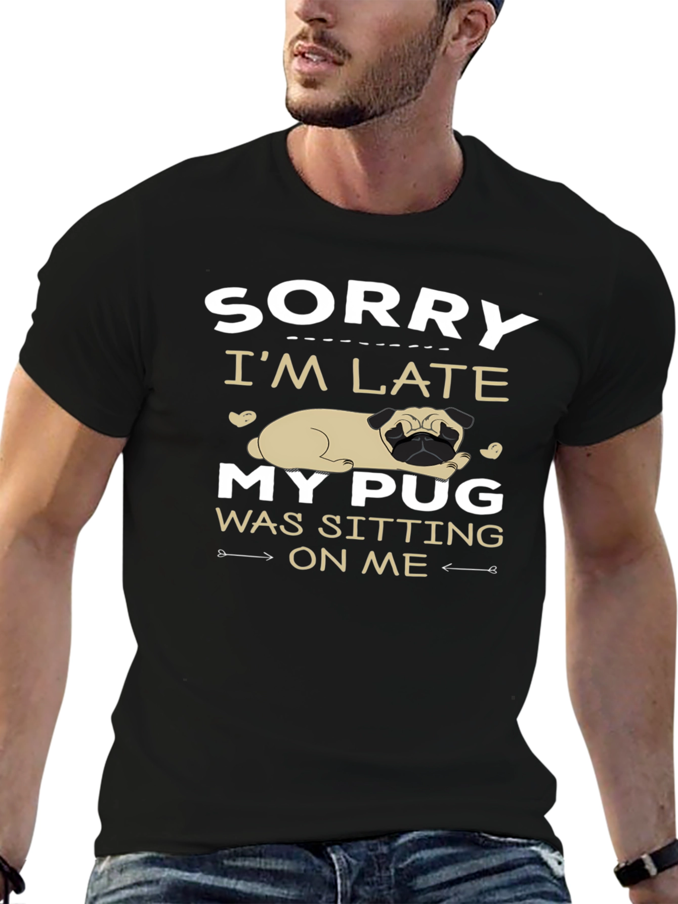 Funny Pug Graphic T-Shirt - Sorry Im Late