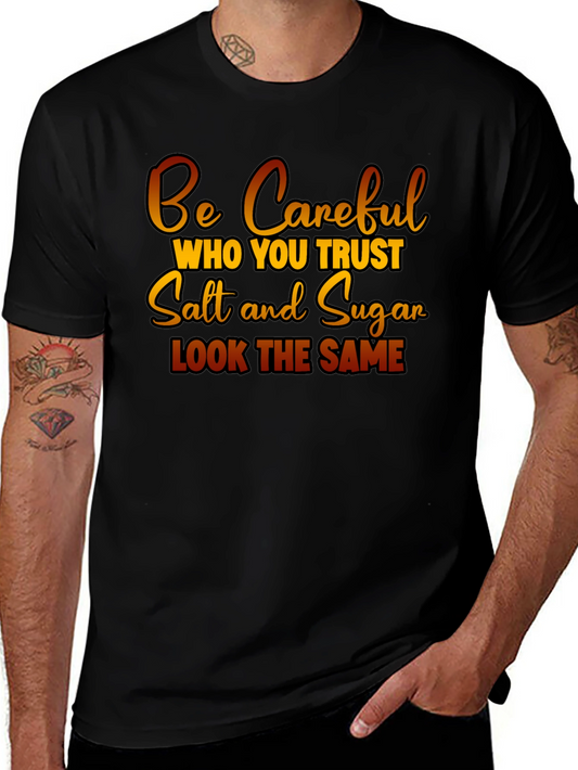 Be Careful Who You Trust Graphic T-Shirt