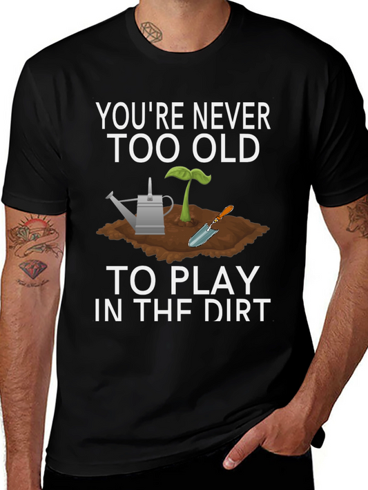 Play in the Dirt Tee - Gardening Lover