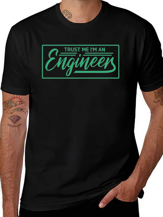 Trust Me Im An Engineer T-Shirt