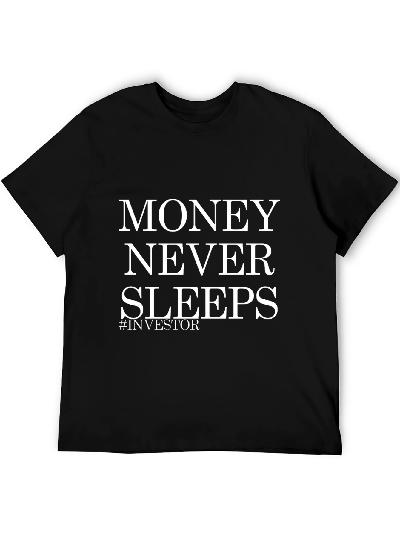 Money Never Sleeps Investor Black T-Shirt